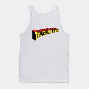 Super "Tru Trump Fan" Tank Top